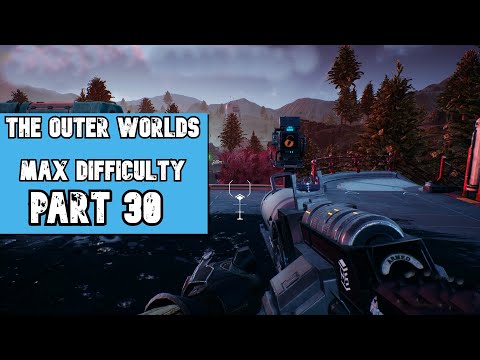 The Outer Worlds (MAX Difficulty) ~ Part 30 Gameplay Walkthrough ~ Max Settings PC [Supernova]