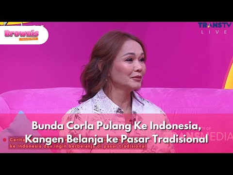 Bunda Corla Pulang Ke Indonesia, Kangen Belanja ke Pasar Tradisional - BROWNIS (11/7/25) P1
