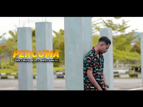 Percuma - Sofia ft SNJ A.2M.OD x Sam'D x Anox AJ ( Official Music Video )