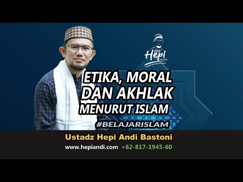 ETIKA, MORAL DAN AKHLAK_HEPI ANDI BASTONI