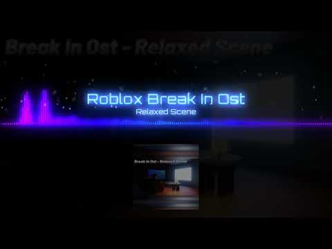 Roblox Break in Ost - Relaxed Scene - W/Rain