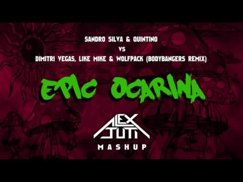 Sandro Silva & Quintino vs. DV, LM & Wolfpack (Bodybangers Remix) - Epic Ocarina (Alex Juti Mashup)