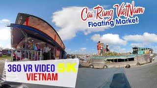 360 VR VIDEO 5K ▶ Chợ nổi Cái Răng | DU LỊCH CẦN THƠ