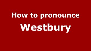 How to pronounce Westbury