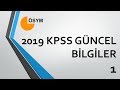 2019 KPSS GÜNCEL BİLGİLER 1