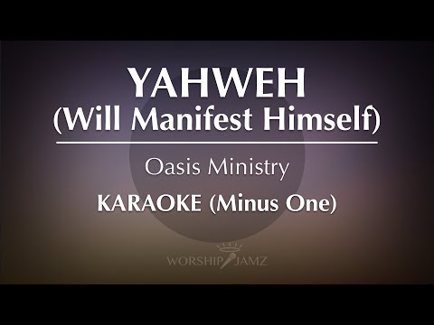 Yahweh Will Manifest Himself - Oasis Ministry | Karaoke