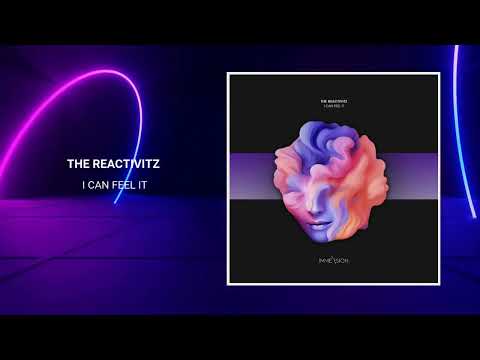 The Reactivitz - I Can Feel It [Immersion]