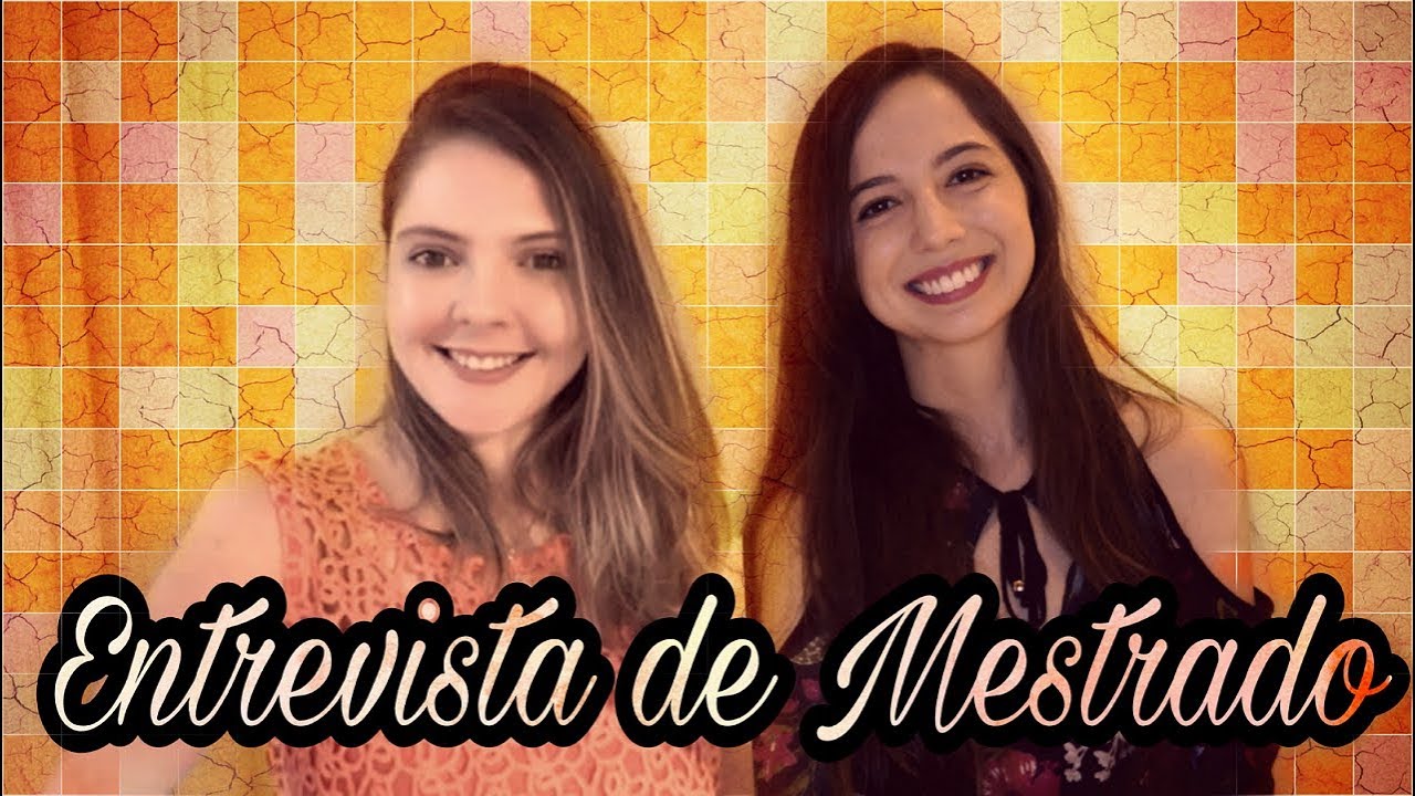 Entrevista de Mestrado: principais perguntas