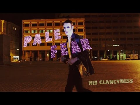 His Clancyness - Pale Fear (official video)