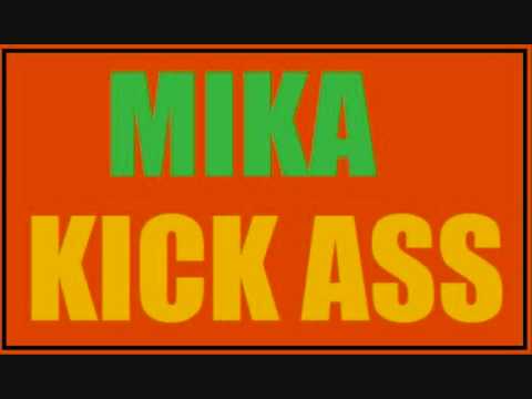 Mika Kick Ass