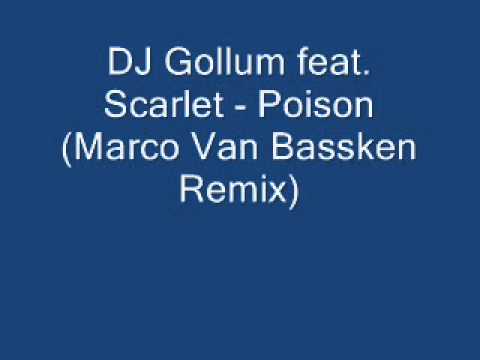 DJ Gollum feat. Scarlet - Poison (Marco Van Bassken Remix)