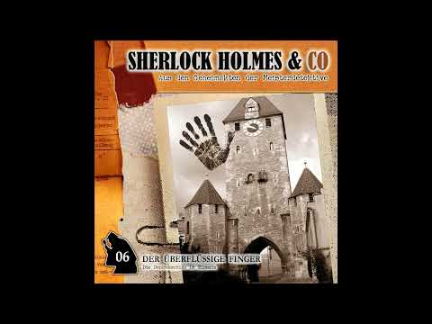 Sherlock Holmes & Co - Folge 06: "Der überflüssige Finger" (Komplettes Hörspiel)