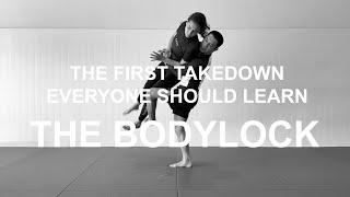 THE FIRST TAKEDOWN EVERYONE SHOULD LEARN: THE BODY LOCK #bjj #nogijiujitsu #takedowns #wrestling