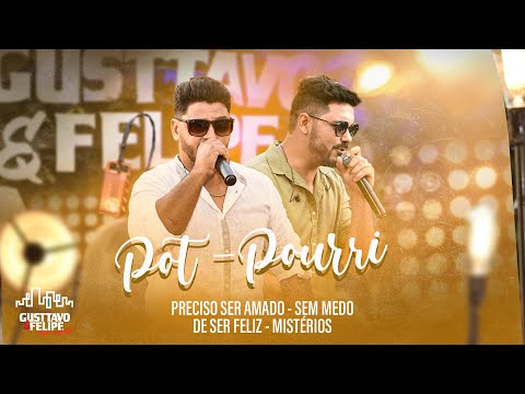Gusttavo e Felipe - Preciso ser Amado/Sem Medo de Ser Feliz/Mistérios [Em Casa]
