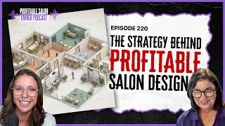 Is your Salon Layout Helping or Hurting Your Profits? | EP 220 | Profitable Salon Owner