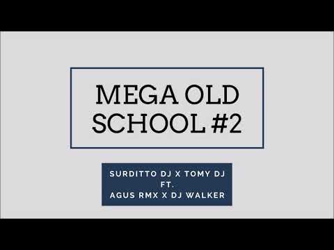 Surditto Dj - Mega Old School #2 Ft Tomy Dj X Agus Rmx X Dj Walker