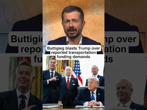 Buttigieg BLASTS Trump over reported transportation funding demands