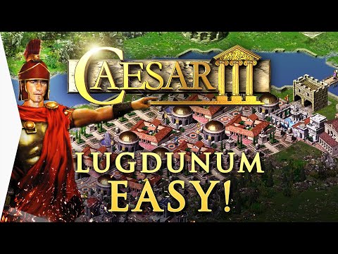The Easy Guide to Winning Caesar III's Lugdunum!
