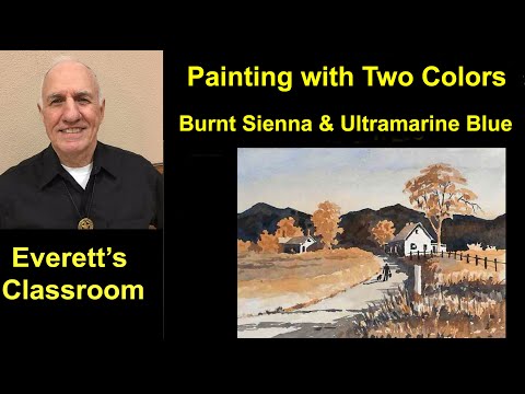 Painting with Two Colors  -  Burnt Sienna & Ultramarine Blue