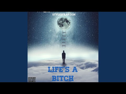 life's a bitch