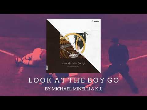 Look At The Boy Go - Michael Minelli x K.J. (Official Baseball Anthem)