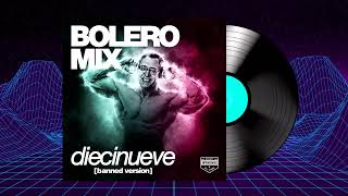 Bolero Mix 19 (Banned Version) - MEGAMIX