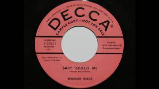 Warner Mack - Baby Squeeze Me (Decca 30301)