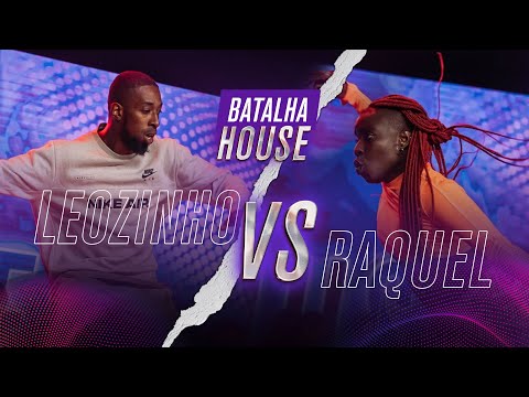 BATALHA HOUSE - Semi-final - Raquel Cabaneco vs Leozinho