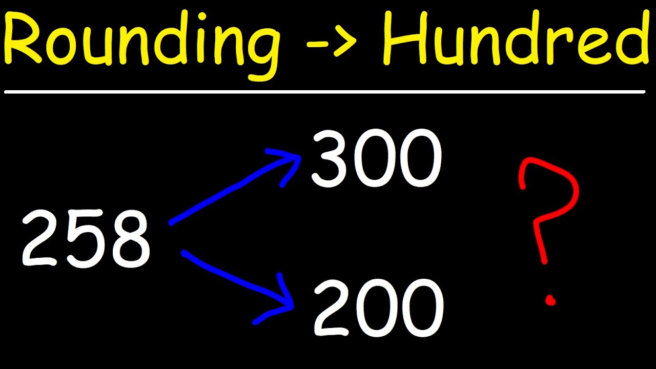 Rounding Numbers to The Nearest Hundred