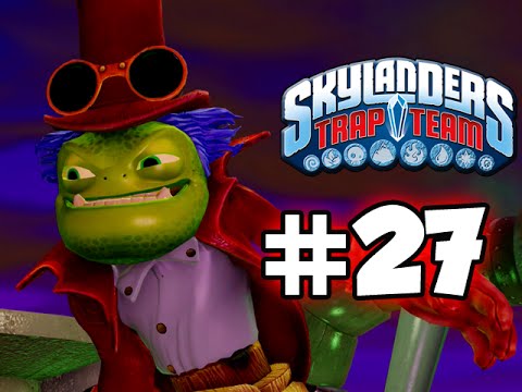 SKYLANDERS TRAP TEAM GAMEPLAY WALKTHROUGH - PART 27 -  CRANK IT UP!