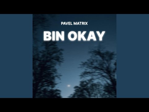 Bin okay