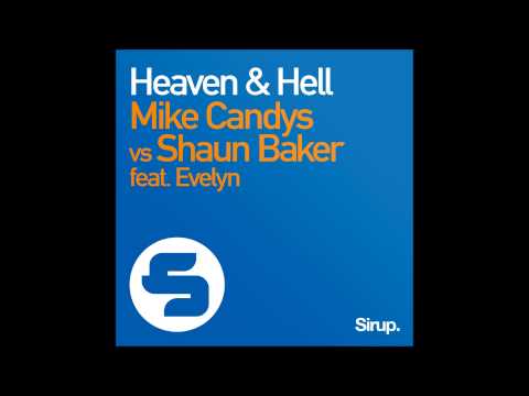 Mike Candys vs Shaun Baker feat. Evelyn - Heaven & Hell