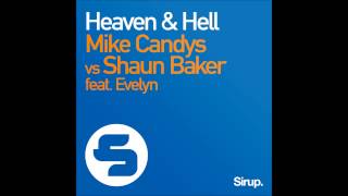Mike Candys vs Shaun Baker feat. Evelyn - Heaven & Hell