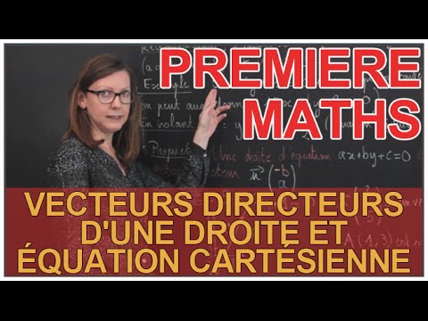 Vecteurs directeurs d'une droite et équation cartésienne - Maths 1ère - Les Bons Profs