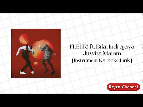 Juwita Malam - FLEUR! ft. Bilal Indrajaya [Instrument Karaoke Lirik]