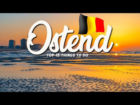 TOP 15 Things To Do In Ostend 🇧🇪 Travel Guide