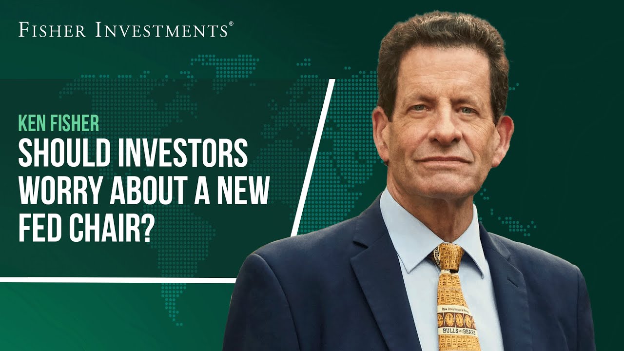 Should Investors Worry About a New Fed Chair?