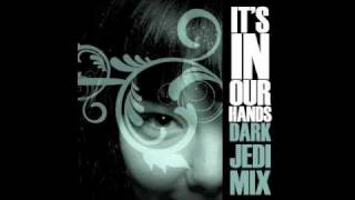 Björk - It&#39;s in Our Hands - Darkjedi Mix