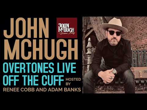 Overtones LIVE Off the Cuff "Working in Concert" with John McHugh (FULL RADIO SHOW W/ VIDEO)