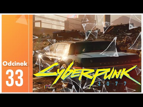Zagrajmy w Cyberpunk 2077 | Odc. 33 | Beznadziejna walka i nadwrażliwa taksówka