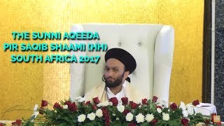 The Sunni Aqeeda by Pir Saqib Shaami in South Africa