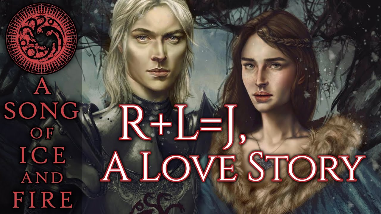 The Real Story of Rhaegar & Lyanna - A Song of Ice and Fire - Game of Thrones