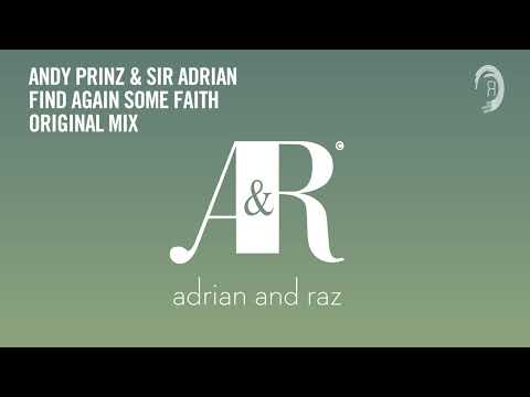 Andy Prinz & Sir Adrian - Find Again Some Faith [VOCAL TRANCE CLASSICS]