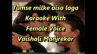 Tumse Milke Aisa Laga Karaoke WithhsFemale Voice V