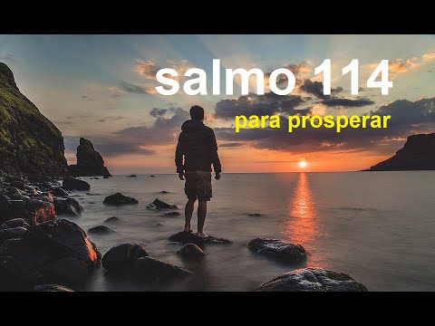 Salmo 114 para prosperar