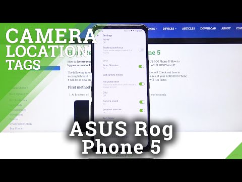 How to Disable or Turn On Location Tags on ASUS ROG Phone 5 – Camera Settings