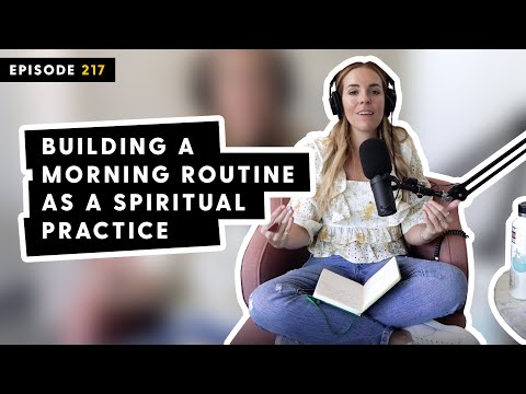 How to Build a Morning Routine as a Spiritual Practice
