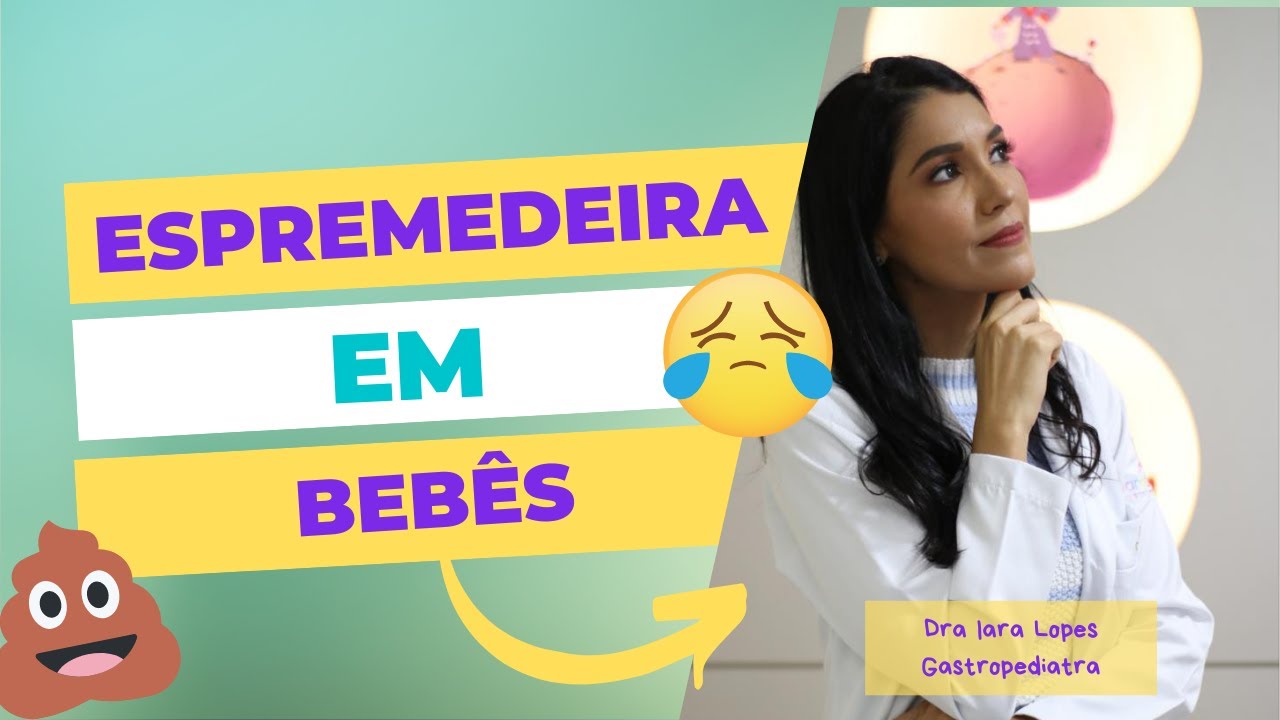ESPREMEDEIRA EM BEBÊS [2022]