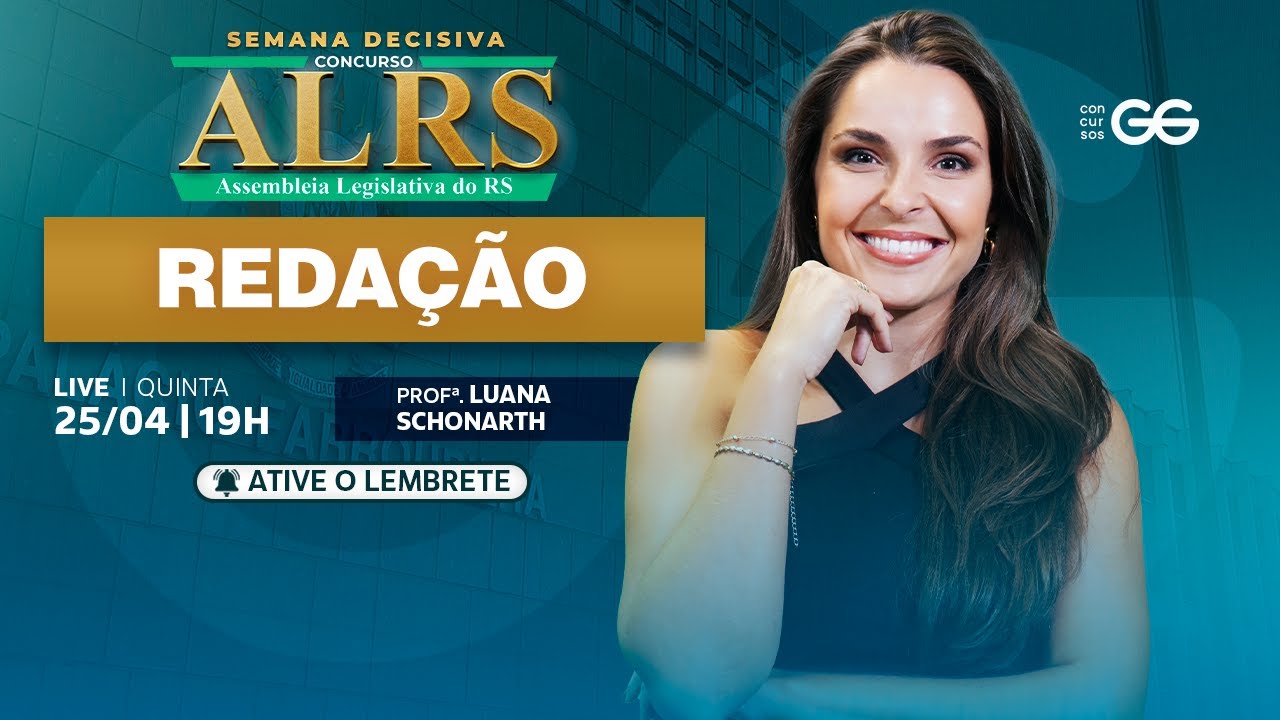 Concurso ALRS - Aula de Redação com Luana Schonarth | Concursos GG