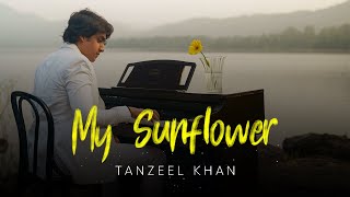 MY SUNFLOWER 🌻  Tanzeel Khan